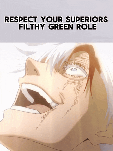 a poster that says respect your superiors filthy green role with a picture of a person 's face