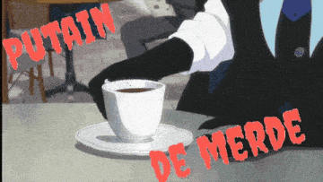 a man sitting at a table with a cup of coffee and the words putain de merde written in red