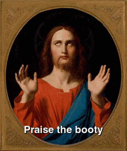 a painting of jesus says praise the booty