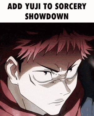a picture of yuji from jujutsu kaisen with the words add yuji to sorcery showdown