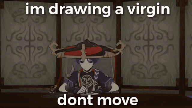 a drawing of a person with the words im drawing a virgin dont move on it