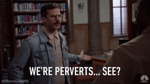 Were Perverts See GIF - Were Perverts See Corrupts GIFs