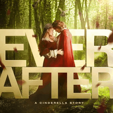 a movie poster for ever after a cinderella story shows a man and a woman hugging in the woods .