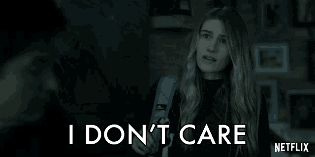 a girl with a backpack says i don t care