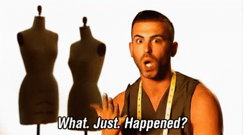 What. Just. Happened? GIF - What Just Happened Projectrunway GIFs