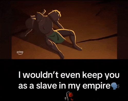 I Wouldn'T Even Keep You As A Slave In My Empire Mark GIF - I wouldn't