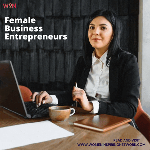 a woman is sitting at a desk with a laptop and a cup of coffee with the words female business entrepreneurs behind her