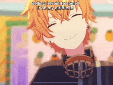 a cartoon character is smiling with the words selling heroin to spend it on my girlfriend below him