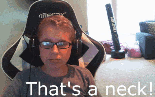 a boy wearing glasses and headphones with the words that 's a neck below him