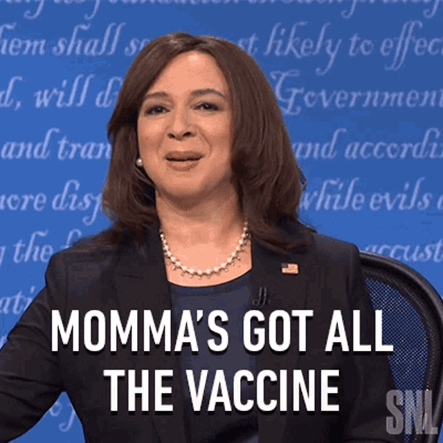 Mommas Got All The Vaccine She Needs Kamala Harris GIF - Mommas Got All The Vaccine She Needs Kamala Harris Maya Rudolph GIFs