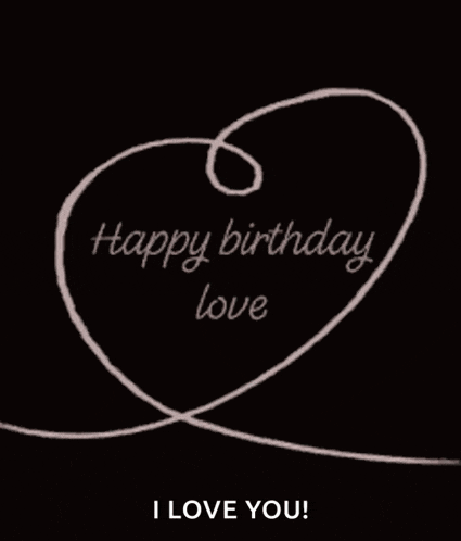 a black background with a drawing of a heart and the words happy birthday love