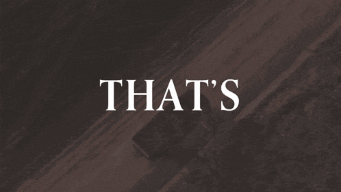 a brown background with the words that 's in white letters