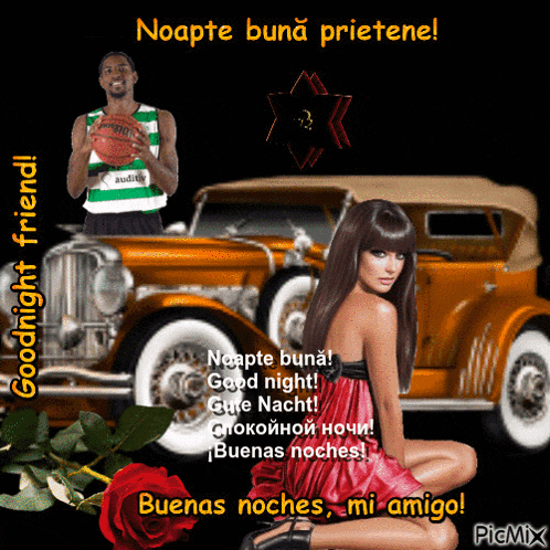 a picture of a man holding a basketball and a woman kneeling in front of a car says goodnight friend