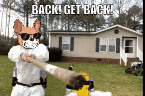 a picture of a dog with the words back get back on the bottom