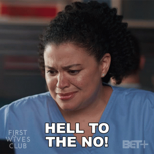 Hell To The No Bree Washington GIF - Hell To The No Bree Washington First Wives Club GIFs