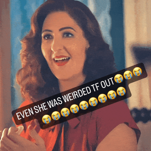 a picture of a woman with a caption that says even she was weirded tf out