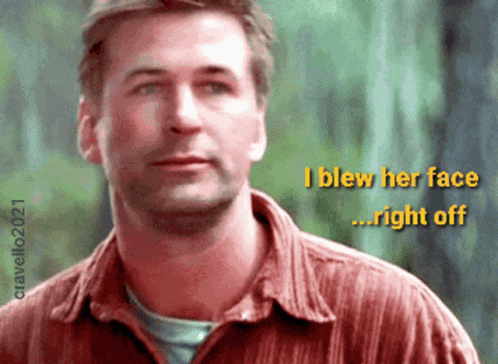 Alec Baldwin I Blew Her Face Right Off GIF - Alec Baldwin I Blew Her Face Right Off I Blew Her Face Off GIFs