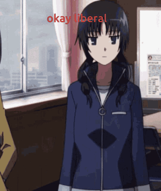 a girl in a blue jacket is standing in front of a window with the words okay liberal above her