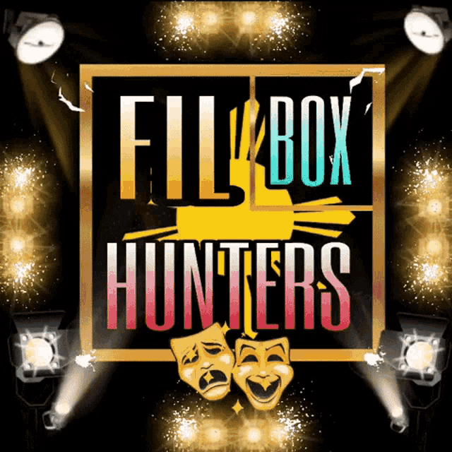 a sign that says fill box hunters with two comedy and tragedy masks