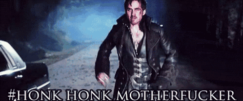 Honk Honk Motherfucker!!! - Once Upon A Time GIF