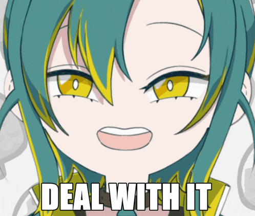 a drawing of a girl with green hair and yellow eyes with the words deal with it below her