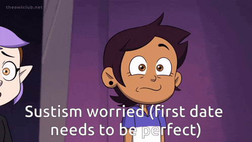 a cartoon character with the words sustism worried ( first date needs to be perfect ) below it