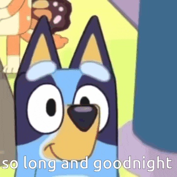 a cartoon dog is smiling and says `` so long and goodnight ''