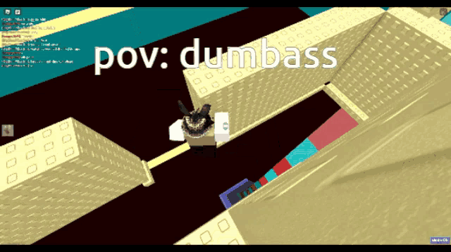 a screen shot of a video game with the words pov dumb ass