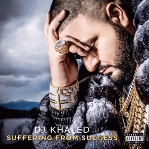 suffering-from-success-dj-khaled.gif