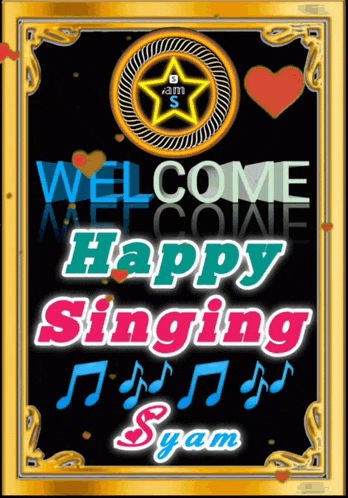 a sign that says " welcome happy singing syam "