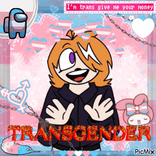 a picture of a cartoon character that says i 'm trans give me your money transgender