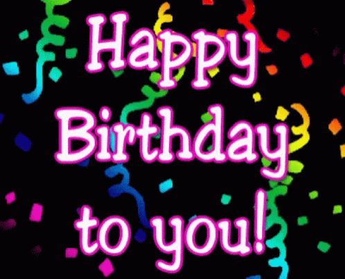 Happy Birthday Happy Birthday To You GIF - Happy Birthday Happy Birthday To You Confetti GIFs