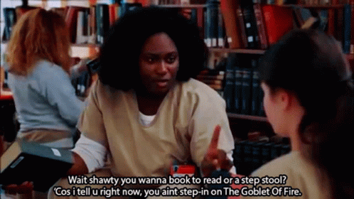 Wait Shawty You Wanna Book To Read Or Step Stool GIF - Wait Shawty You Wanna Book To Read Or Step Stool Orange Is The New Black GIFs