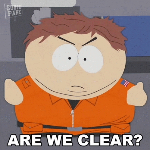 Are We Clear Eric Cartman GIF - Are We Clear Eric Cartman South Park GIFs