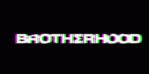 Brotherhood Text GIF - Brotherhood Text Logo GIFs