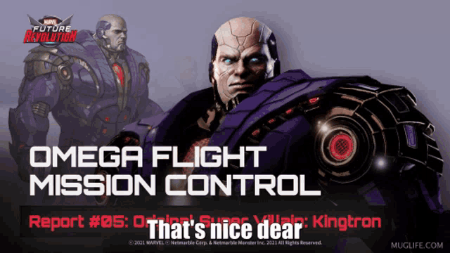 omega flight mission control report # 05 : official supervillain kingtron that 's nice dear