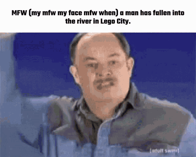 a man with a mustache has fallen into the river in lego city .