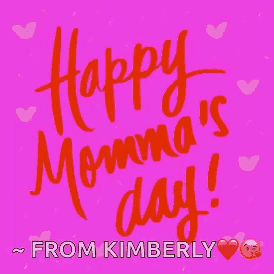 a pink background with red writing that says happy momma 's day from kimberly
