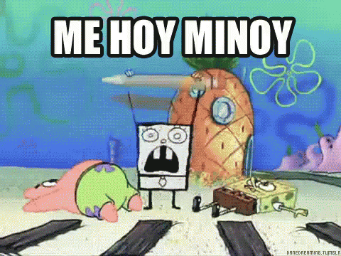 Me Hoy Minoy Spongebob GIF - Me Hoy Minoy Spongebob Angry GIFs