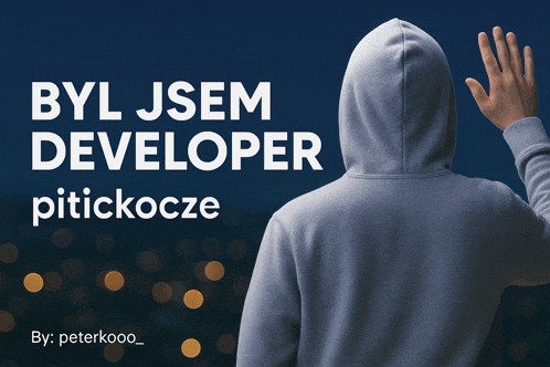 a man in a hoodie waves his hand in front of a sign that says byl jsem developer pitickocze