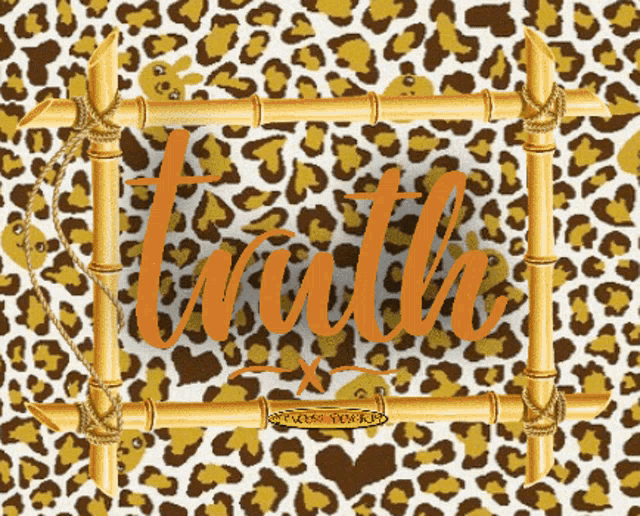 a leopard print background with the word truth in orange