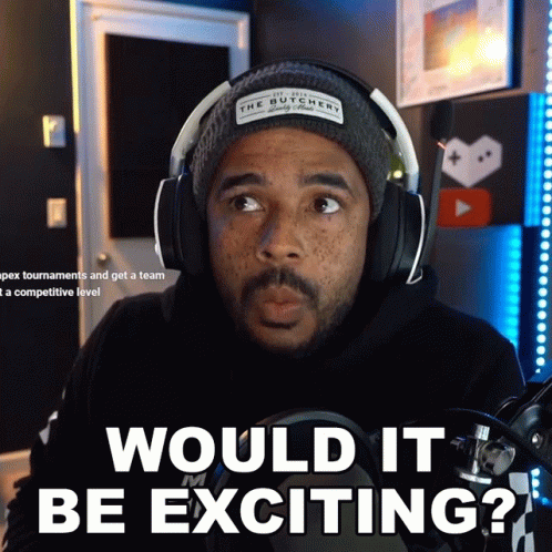 Would It Be Exciting Rayndaygaming GIF - Would It Be Exciting Rayndaygaming Evdog805 GIFs