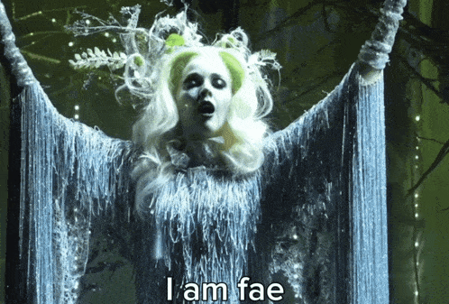 a woman in a costume with the words " i am fae " on the bottom