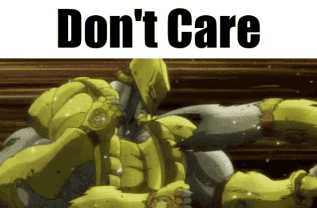 a cartoon character with the words " do n't care " on top