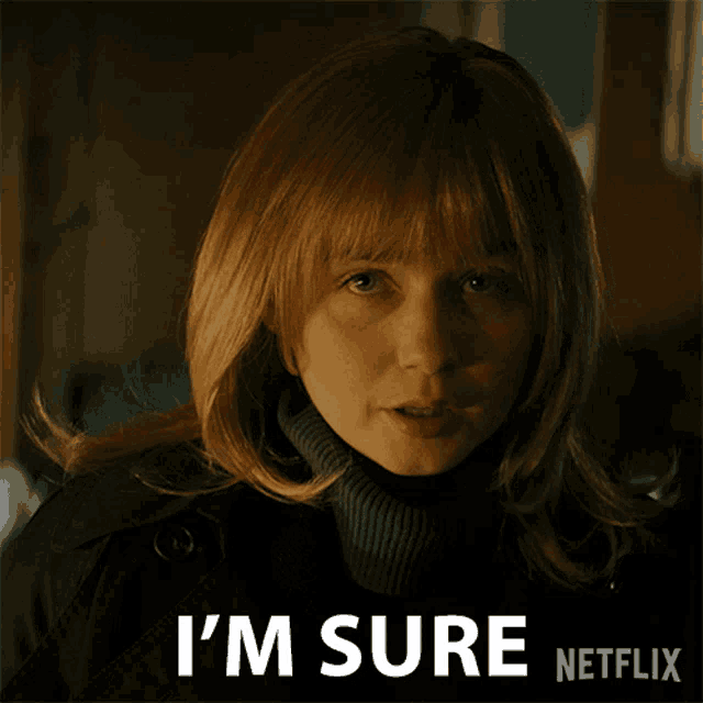 a picture of a woman with the words i 'm sure netflix behind her