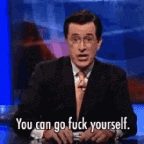 You Can Go Fuck Yourself Stephen Colbert GIF - You Can Go Fuck Yourself Stephen Colbert Pointing GIFs
