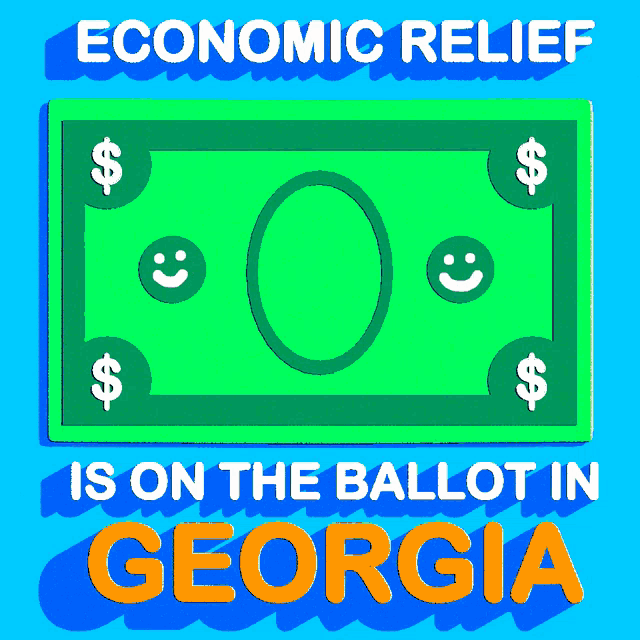 a poster that says economic relief is on the ballot in georgia on it