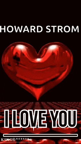a red heart with the words howard strom i love you written on it