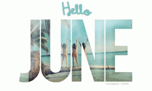Hello June Month GIF - Hello June June Month GIFs