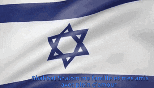 a blue and white flag with a jewish star and the words shabbat shalom ma famille et mes amis